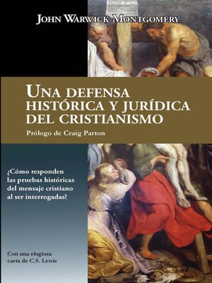 cover image of Una Defensa Histórica y Jurídica Del Cristianismo